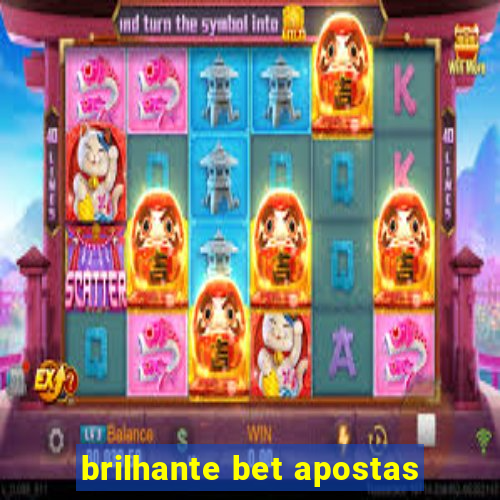 brilhante bet apostas